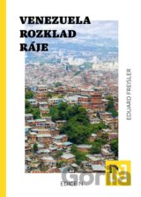 Venezuela: Rozklad ráje