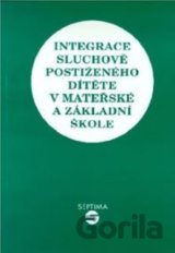 Integrace sluchově postiženého dítěte v mateřské a základní škole