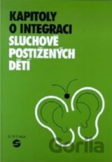 Kapitoly o integraci sluchově postižených dětí