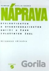 Náprava dyslektických a dysortografických obtíží u žáků zvláštních škol - metodická příručka
