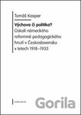 Výchova či politika? Úskalí sudetoněmeckého pedagogického hnutí v Československu v letech 1918-1933