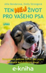Ten NEJ život pro vašeho psa