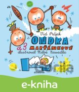 Ondra a 3 Marťánkové