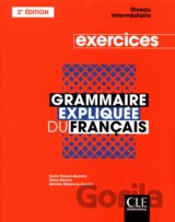 Grammaire expliquée - niveau intermédiaire - exercices