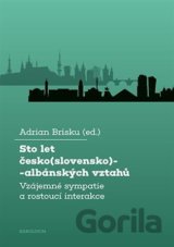 Sto let česko(slovensko)-albánských vztahů