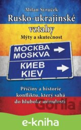 Rusko-ukrajinské vztahy: Mýty a skutečnosti