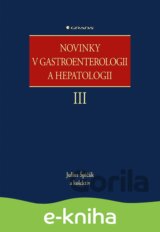 Novinky v gastroenterologii a hepatologii III
