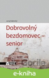 Dobrovolný bezdomovec - senior