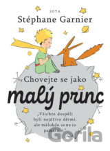 Chovejte se jako Malý princ