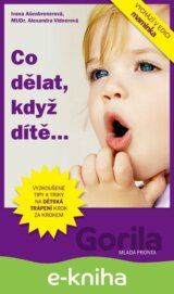Co dělat, když dítě...?