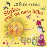 Zlatá reťaz: Slnko, poď na naše líčko