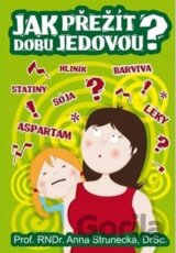 Jak přežít dobu jedovou?