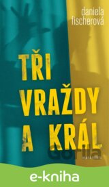 Tři vraždy a král