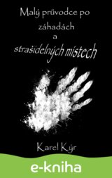Malý průvodce po záhadách a strašidelných místech
