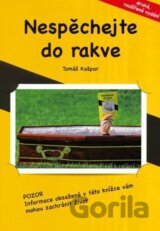 Nespěchejte do rakve