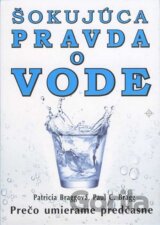 Šokujúca pravda o vode