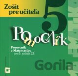 Pomocník z matematiky pre 5. ročník základných škôl (zošit pre učiteľa)