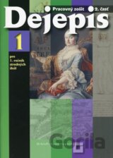 Dejepis 1 (Pracovný zošit pre 1. ročník stredných škôl - 2. časť)