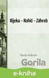 Rijeka — Rohić — Záhreb