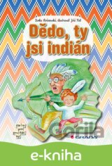 Dědo, ty jsi indián