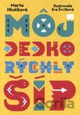 Môj dedko Rýchly šíp