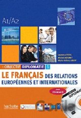 Objectif Diplomatie 1: Livre de ľéléve + CD audio
