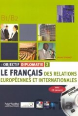 Objectif Diplomatie 2: Livre de ľéléve + CD audio