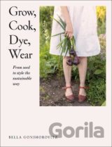 Grow, Cook, Dye, Wear