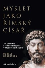 Myslet jako římský císař