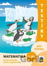 Testíky pro třeťáky – matematika, 1. díl (barevný pracovní sešit)