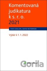 Komentovaná judikatura k s. r. o. 2021