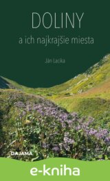 Doliny a ich najkrajšie miesta