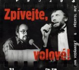 Přemysl Rut, Jan Vodňanský : Zpívejte, volové!