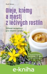 Oleje, krémy a masti z léčivých rostlin