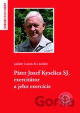 Páter Jozef Kyselica SJ, exercitátor a jeho exercície