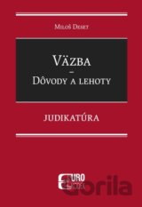 Väzba - Dôvody a lehoty - Judikatúra