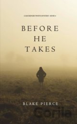 Before He Takes