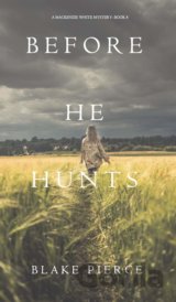 Before He Hunts