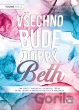 Všechno bude dobrý, Beth