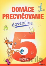 Domáce precvičovanie: Slovenčina 5. ročník