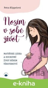 Nosím v sobě život