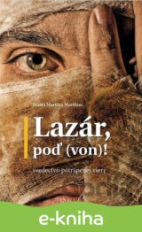 Lazár, poď (von)!