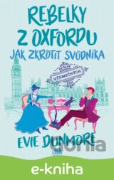 Rebelky z Oxfordu - Jak zkrotit svůdníka