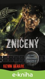 Kroniky železného druida 7: Zničený