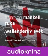 Ruka / Wallanderův svět
