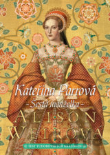 Kateřina Parrová - Šestá manželka