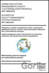 IATF 16949:2016 Norma pro systém managementu kvality v automobilovém průmyslu