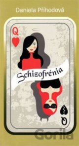 Schizofrénia (Příhodová Daniela)