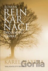 Reinkarnace - Opožděný návrat