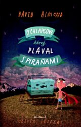 O chlapcovi, ktorý plával s piraňami